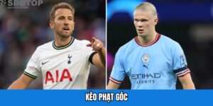 Kèo Phạt Góc- Tìm Hiểu Về Thể Thức Cược Bóng Đá Hot Nhất Hiện Nay