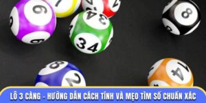 Lô 3 Càng – Hướng Dẫn Cách Tính Và Mẹo Tìm Số Chuẩn Xác