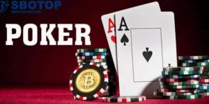 Poker SBOTOP - Khám Phá Không Gian Đầu Tư Chất Lượng 2025
